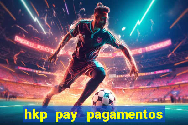 hkp pay pagamentos ltda jogo do tigre